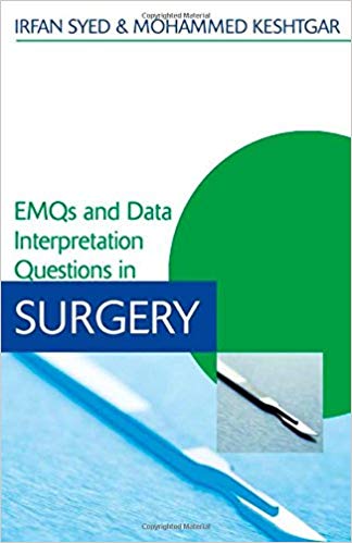 EMQS And Data Interpretation Questions In Surgery Paperback – 2008by Irfan Syed  (Author), Mohammed Keshtgar (Author)